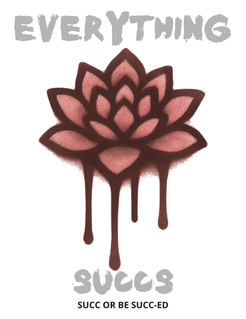 Succ or Be Succ-ed T-shirt